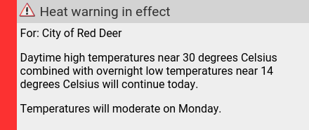 Sun 05:33: 🌡️Heat warning in effect: Sun 05:03 to Sun 20:59. reddeer.weatherstats.ca/alerts.html