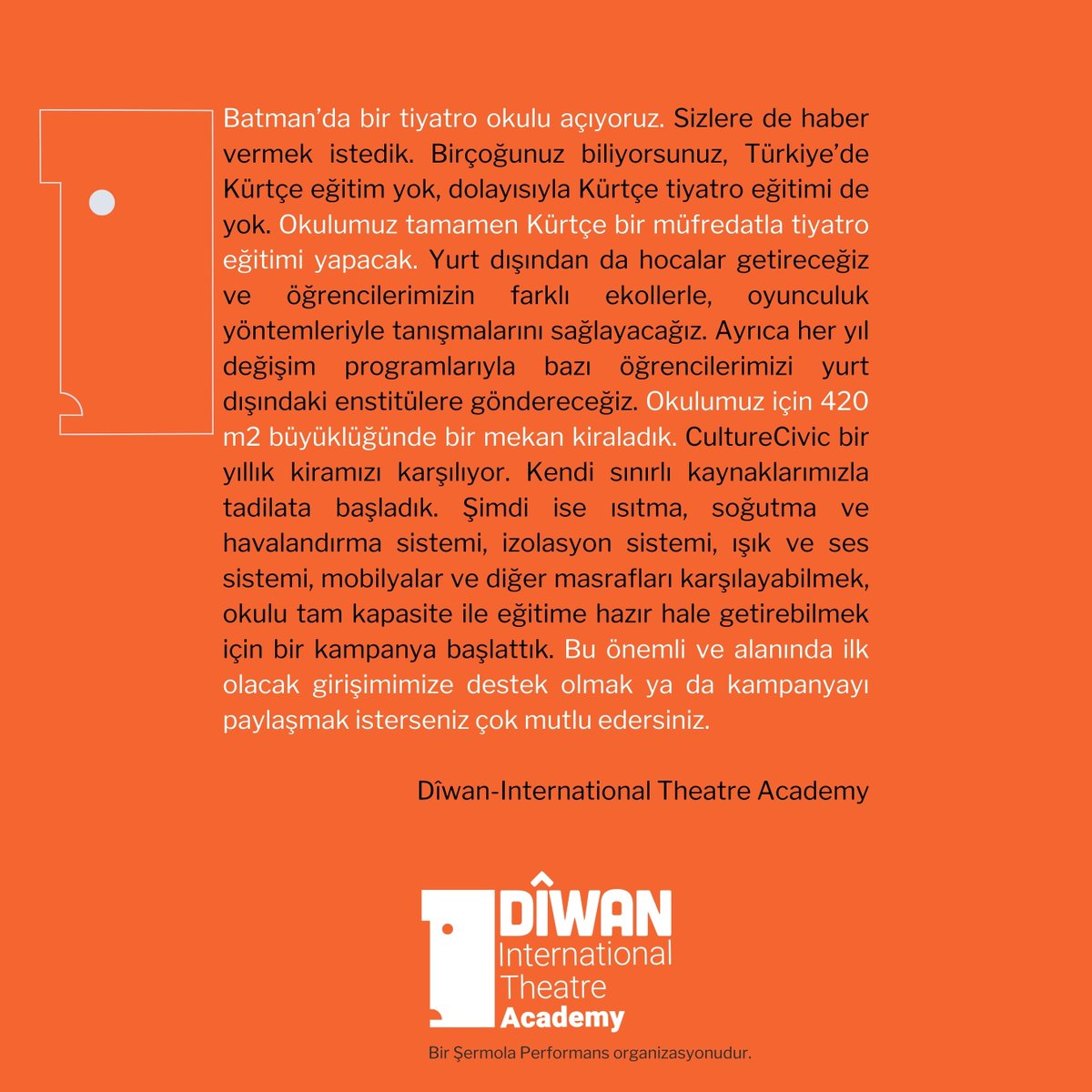 Batman’da bir tiyatro okulu açıyoruz. Destek olur veya paylaşırsanız, çok mutlu edersiniz. 
Kampanya lînkî: gofund.me/dbaa85c1