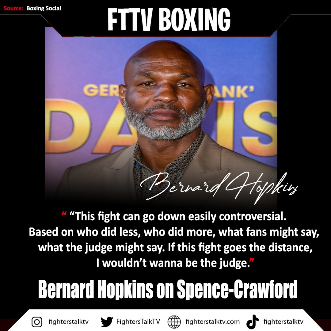 FTTVBoxing's tweet image. 🥊🔥🔮 Bernard Hopkins: The winner of Spence vs. Crawford will be determined by who wants it more. Mind over skills. Unbelievable! 🥊🔥
Will the judges have a tough call? 
#BattleOfWills | #BoxingPrediction | #FightToRemember | #SpenceCrawford 
Join the Boxing Talks: