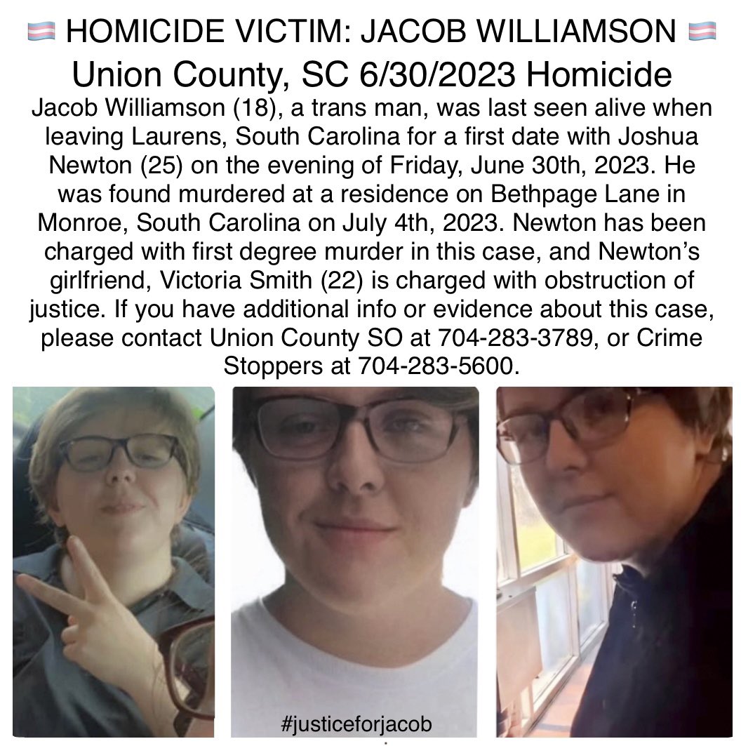 Nate_Mears_'s tweet photo. Jacob Williamson was killed on a date in South Carolina. If you have additional info or evidence about this case, please contact Union County SO at 704-283-3789, or Crime Stoppers at 704-283-5600.

#justiceforjacob #transhomicide #unioncountysc #transhomicide2023 https://t.co/6V40VRUdw3