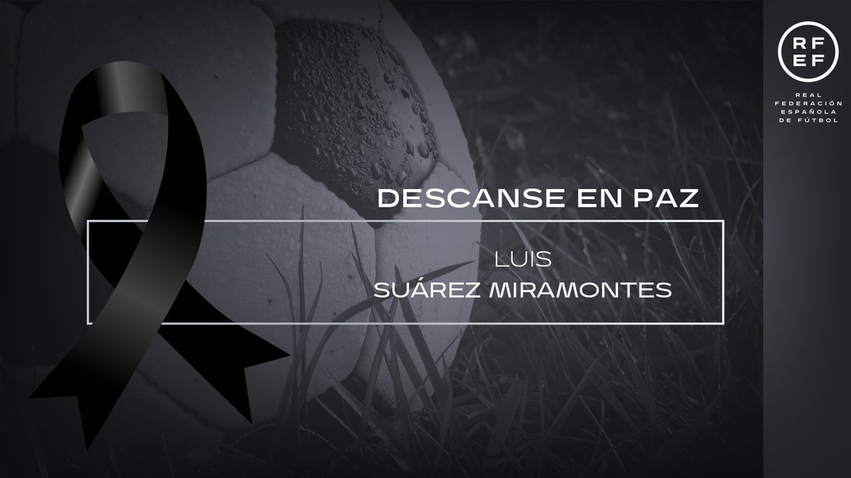 ⚫ Desde la RFEF queremos transmitir nuestro pésame a todos los familiares y allegados de Luis Suárez Miramontes.

Primer Balón de Oro español, Campeón de Europa en 1964, seleccionador nacional y una de las mayores leyendas de nuestro fútbol.

Descansa en paz, Luisito.
