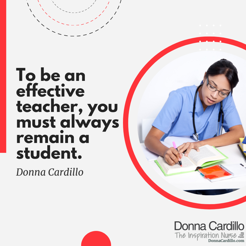 DonnaCardilloRN's tweet photo. To be an effective teacher, you must always remain a student.  -Donna Cardillo 
#NurseTweet #NurseTwitter #NursePower https://t.co/Rje2gdNzNO