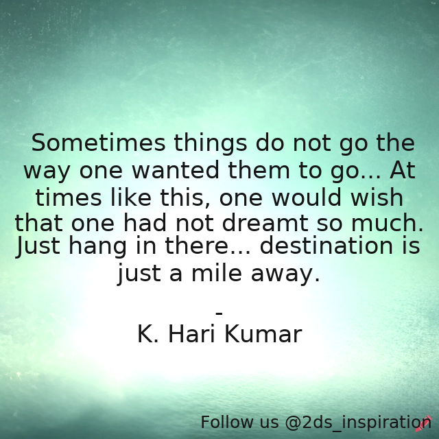 Author - K. Hari Kumar

#169897 #quote #azquotes #depression #depressionquotes #depressionrecovery #inspirational #inspirationalattitude #inspirationallife #inspirationalquotes