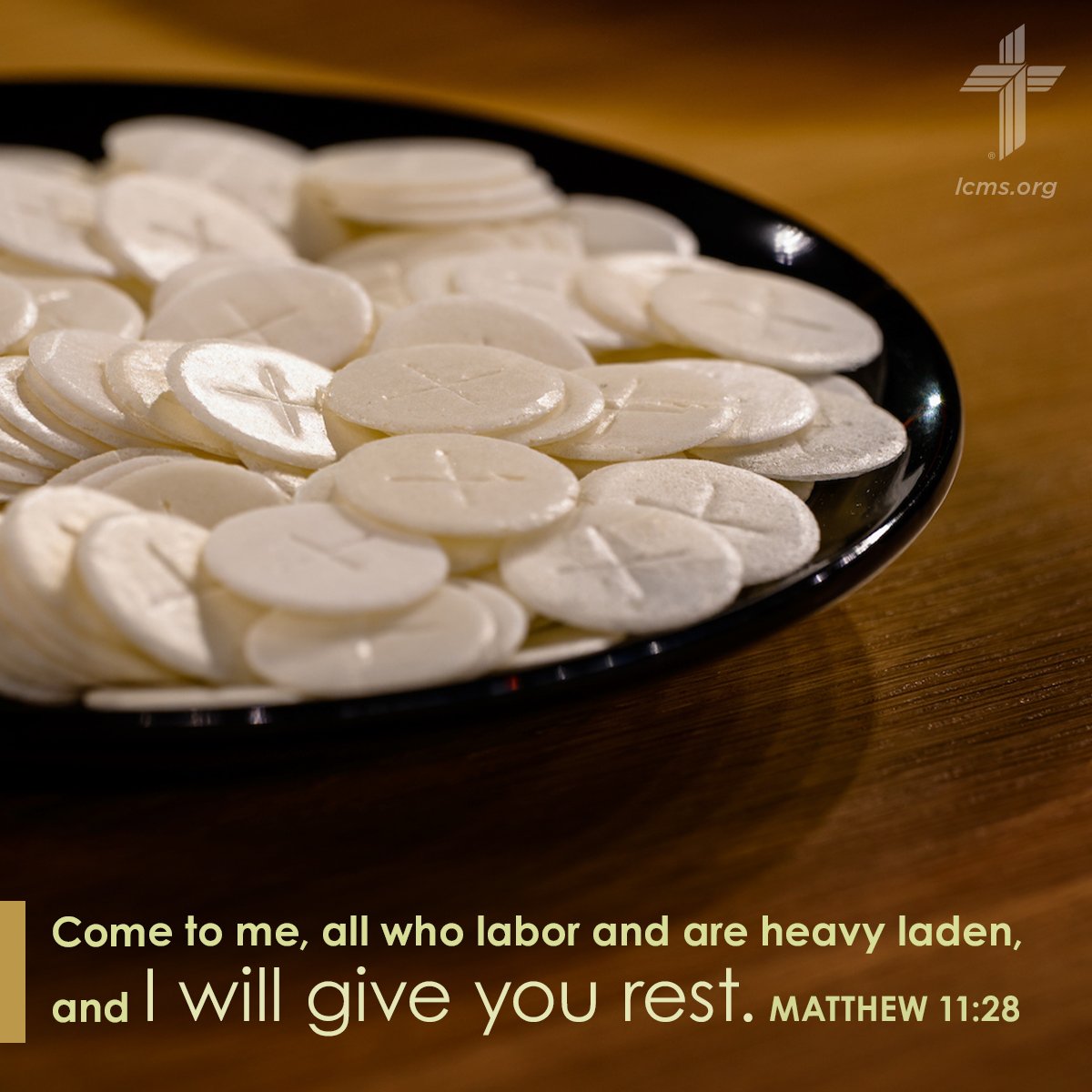'Come to me, all who labor and are heavy laden, and I will give you rest. Take my yoke upon you, and learn from me, for I am gentle and lowly in heart, and you will find rest for your souls. For my yoke is easy, and my burden is light.” Matthew 11:28–30