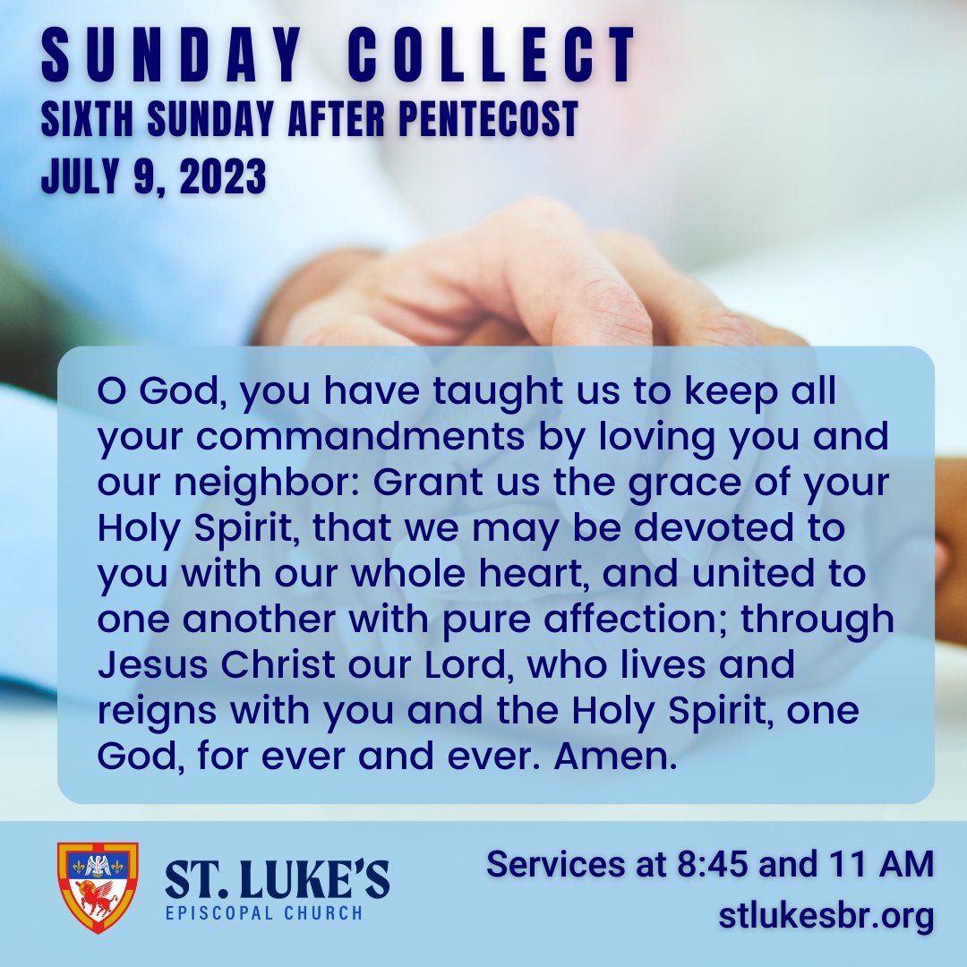 StLukesBR's tweet photo. Good Sunday Morning! Here's today's Collect. Services at 8:45 AM and 11 AM in person. A recording of the 8:45 service will be ready by 11 AM for viewing on Facebook and from the homepage of https://t.co/xGJWCcqJ37 - https://t.co/9nWu1RsHlb https://t.co/u7Znc28s04