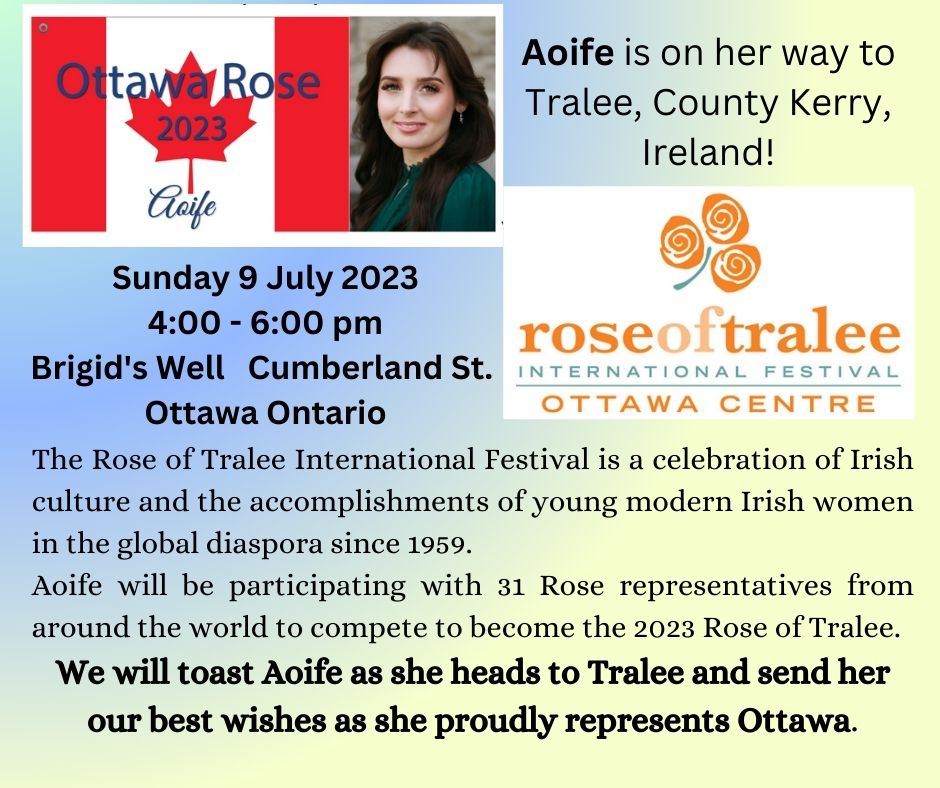 We invite you to join us in celebrating Aoife’s exciting and once-in-a-lifetime experience and incredible adventure to represent Ottawa, Canada in Tralee, County Kerry, Ireland!