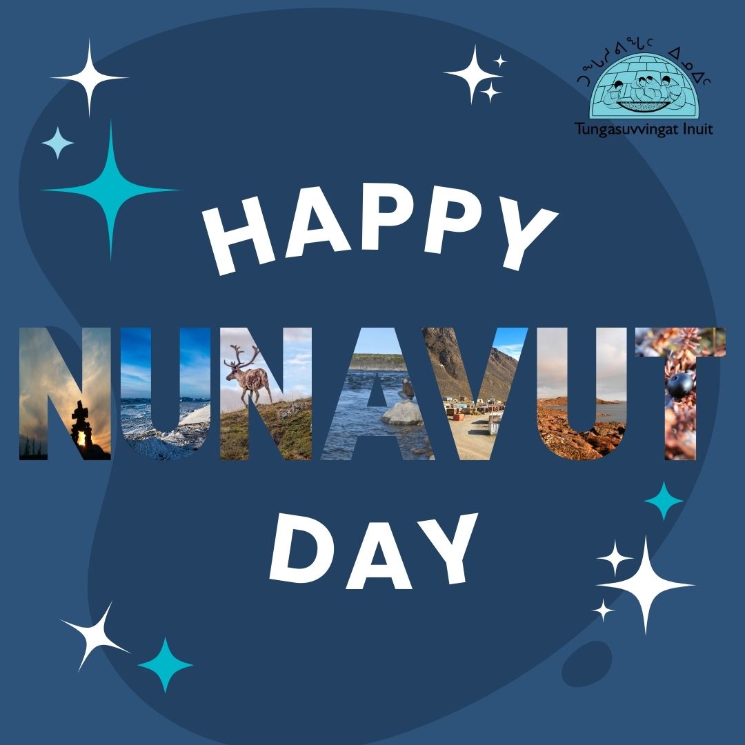 Happy Nunavut Day! We hope you have a wonderful day!

#Inuit #NunavutDay #TungasuvvingatInuit #Nunavut