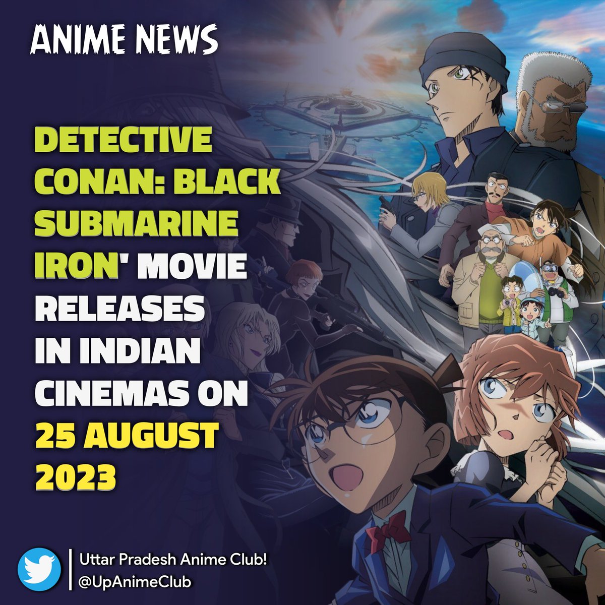 UpAnimeClub's tweet photo. Coming soon to Indian cinemas: 'Detective Conan: Black Submarine Iron' on August 25, 2023.
•
•
#pvr #detectiveconan #upanimeclub #anime https://t.co/UohrsAOAnQ