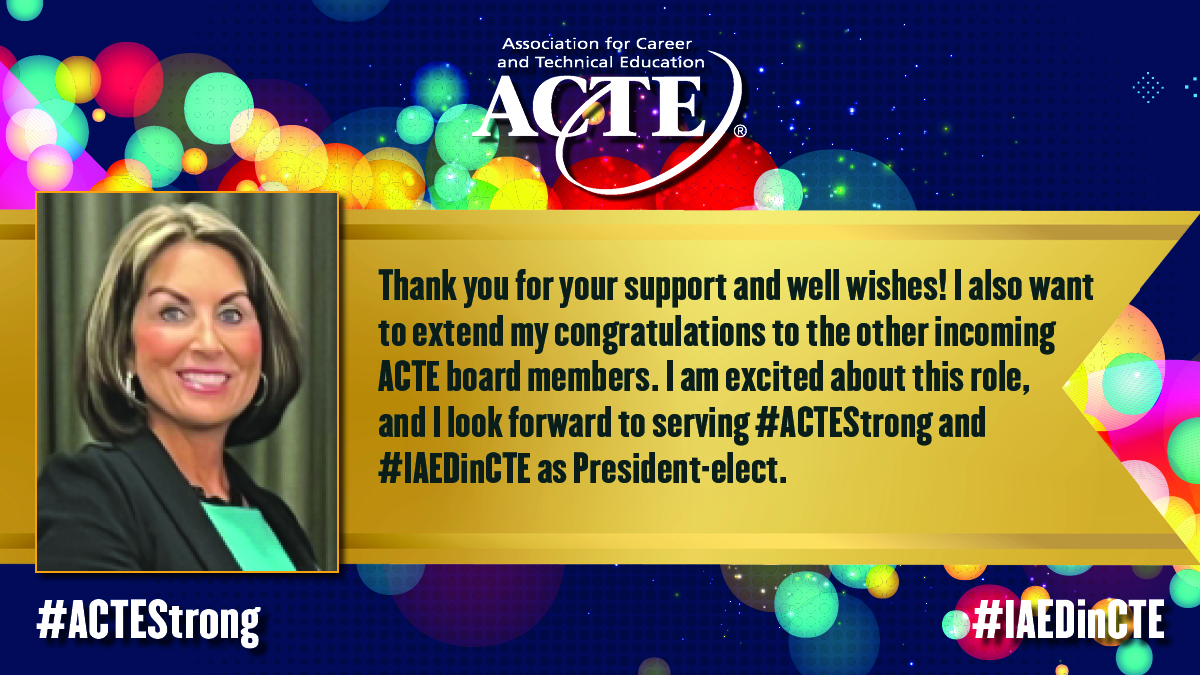 Help us welcome Carrie Scheiderer as our ACTE President-Elect!