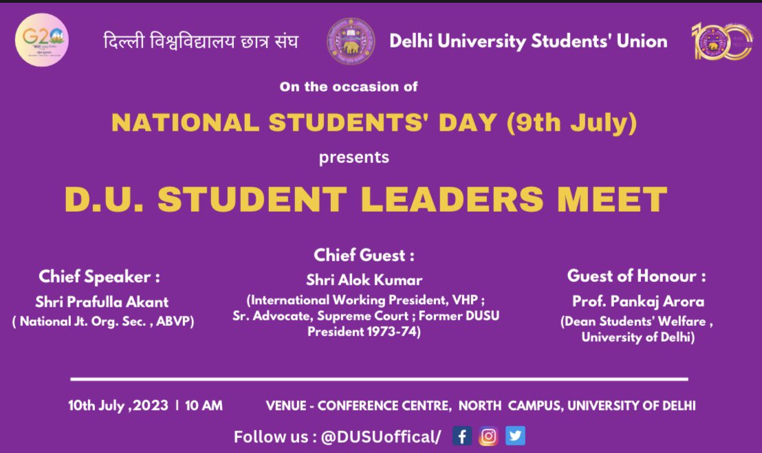 DUSU on the occasion of National Students’ Day presents DU Student Leaders Meet in the presence of Shri <a href="/AlokKumarLIVE/">Alok Kumar Sr. Advocate</a> , Shri <a href="/PrafullaAkant/">Prafulla Akant</a> and Prof Pankaj Arora. 

Date : 10th July 2023
Time : 10 AM
Venue : Conference Centre , North Campus

#NationalStudentsDay