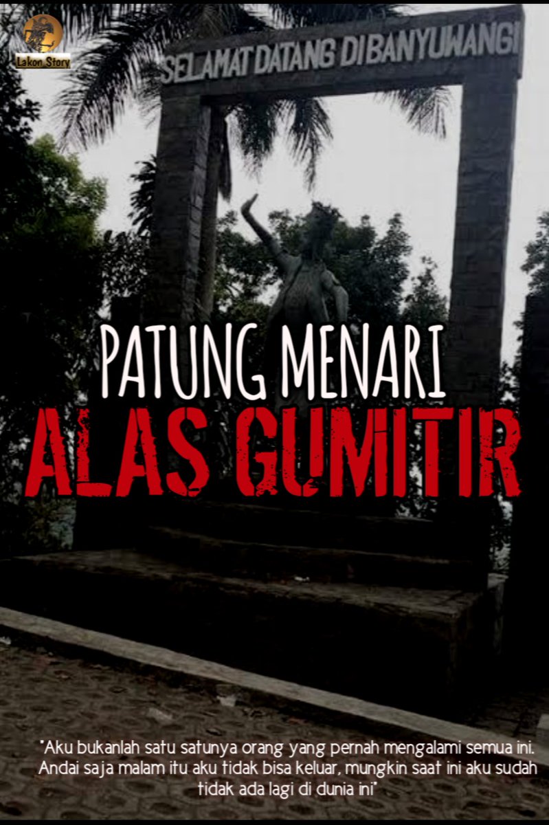 Lakonstory's tweet photo. PATUNG MENARI
ALAS GUMITIR

 A Thread
Full Story
Tamat

@bacahorror @bacahorror_id 
#bacahorror #ceritaserem #ceritaseram https://t.co/pk6VHPsKWA