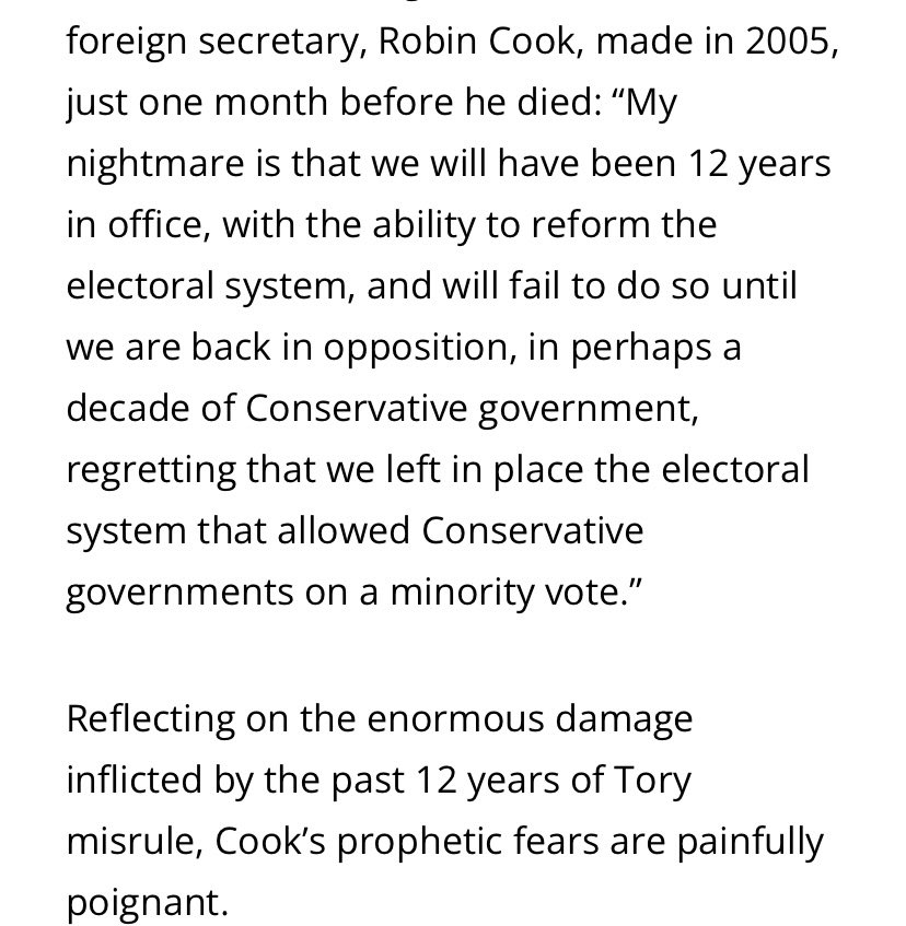 I realise why I find this quote from Robin Cook so haunting. 

It’s not just because he was right that the Blair and Brown governments would fail to reform the electoral system before losing office..