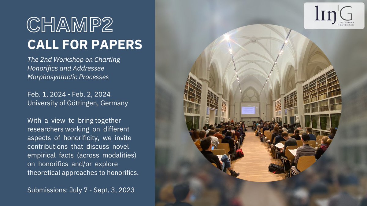 We are pleased to announce that the second instalment of the workshop  "Charting Honorifics and Addressee Morphosyntactic Processes" (CHAMP) will take place on February 1-2, 2024 at the University of Göttingen, Germany. Find more information here: s.gwdg.de/OKy2IK #CHAMP2