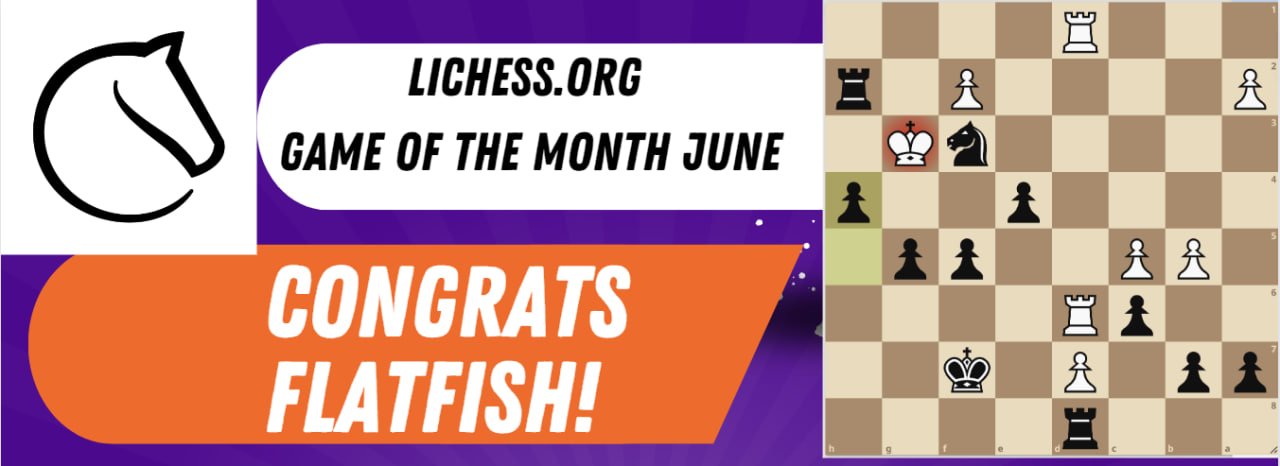 lichess.org on X: Congrats flatfish for winning the Lichess Game of the  Month June contest! Replay:  A blog post with  analysis of the game will follow within the next days.   /