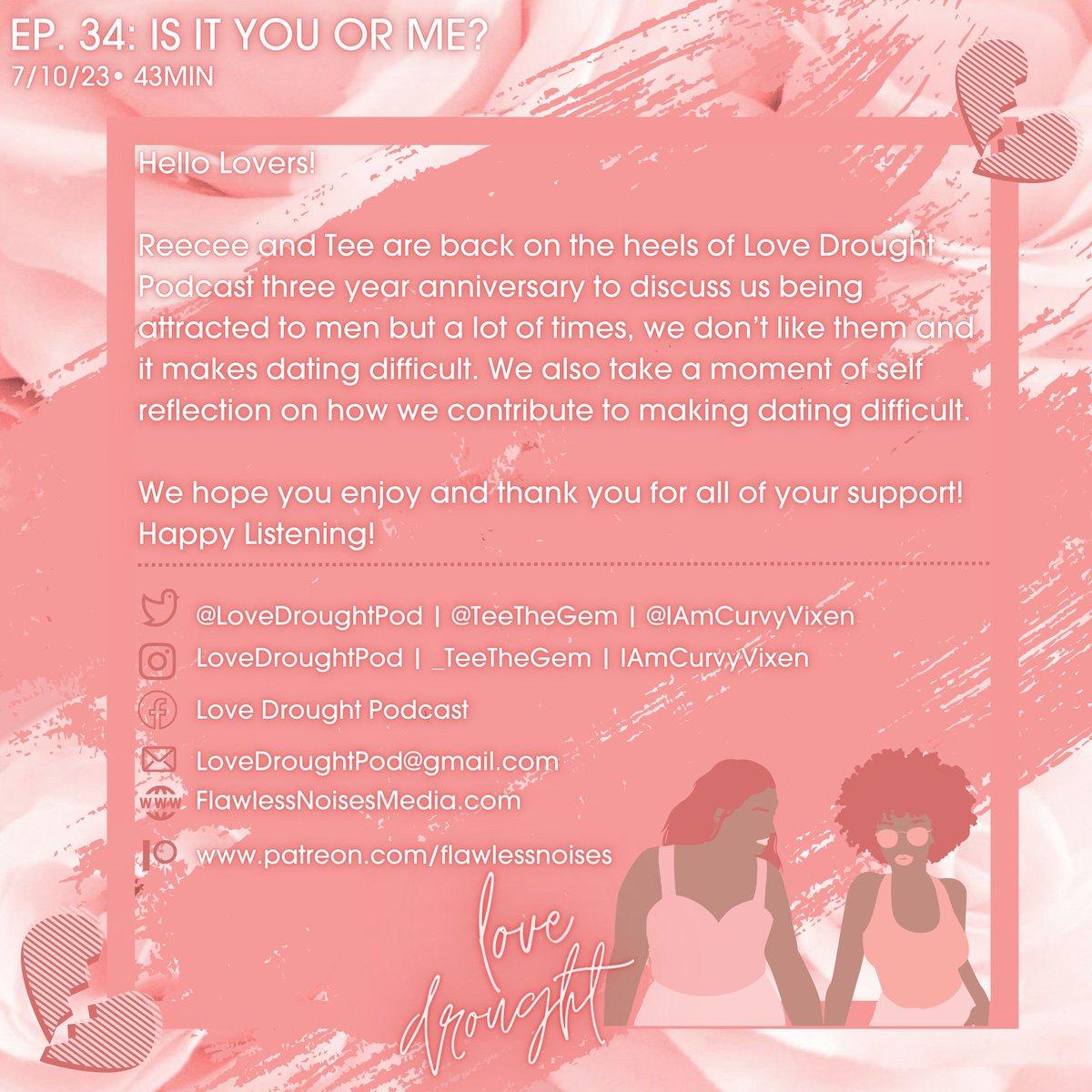 LoveDroughtPod's tweet photo. 💗NEW EPISODE💗

Ep. 34: Is it You or Me?

@IamCurvyVixen &amp; @TeetheGem self reflect on how we contribute to making dating difficult on the heels of Love Drought's anniversary!

Apple
https://t.co/iA20VyWFQg
Spotify
https://t.co/yACaHEcbNU
Other Platforms
https://t.co/GDfxpQ8mmC https://t.co/UDMl8LEHKu