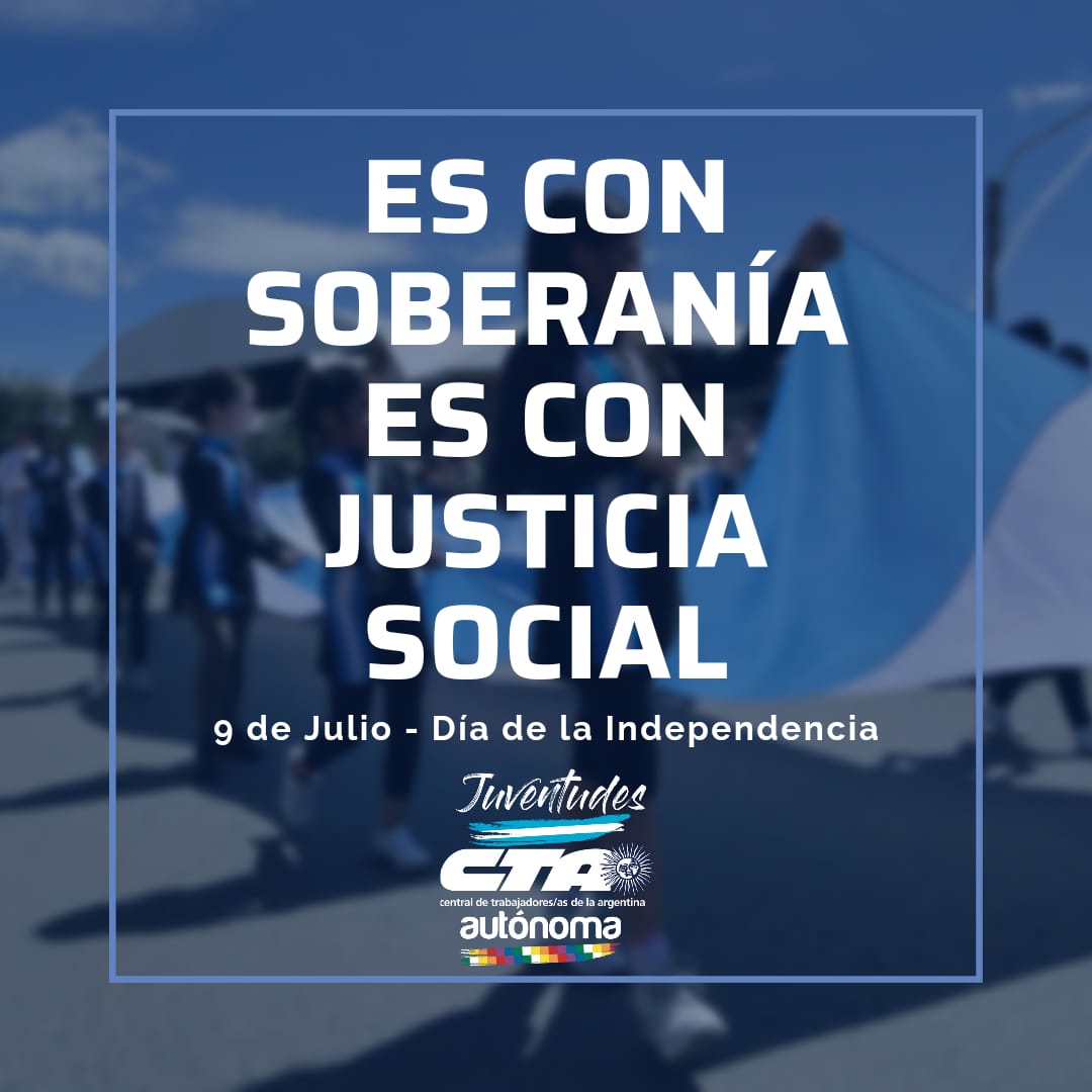#Soberanía #JusticiaSocial #IndependenciaArgentina