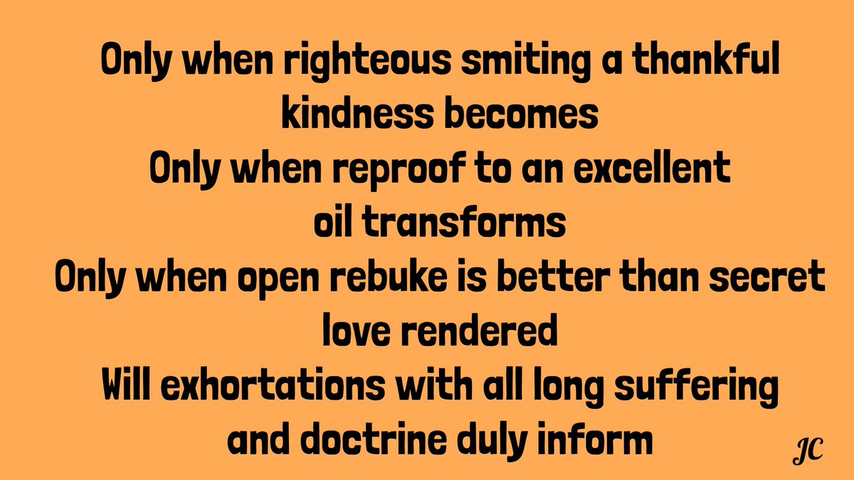 Reprove a scorner, you heap to yourself shame;
Rebuke a wicked man, you earn a blot;
Reprove a scorner, he will hate you
But 
Rebuke a wise man and he will love you.

Give instruction to a wise man, he will be made yet wiser;
Teach a just man and he will increase in learning.