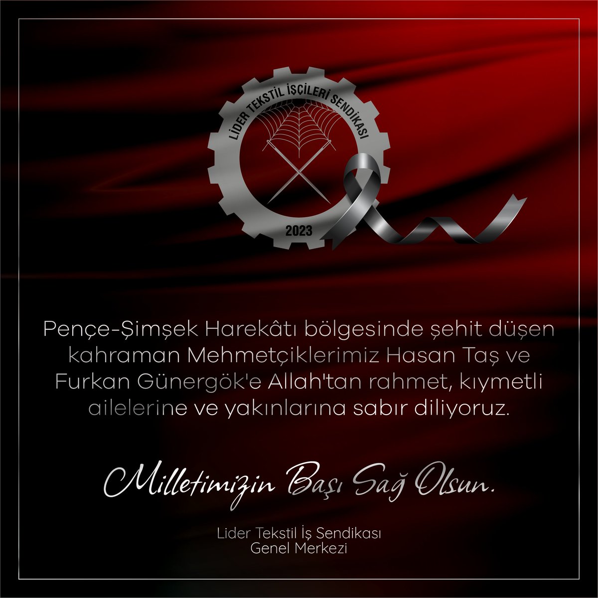 lidertekstilis's tweet photo. Pençe-Şimşek Harekâtı bölgesinde şehit düşen kahraman Mehmetçiklerimiz Hasan Taş ve Furkan Günergök'e Allah'tan rahmet, kıymetli ailelerine ve yakınlarına sabır diliyoruz. 
Milletimizin Başı Sağ Olsun.🇹🇷 https://t.co/WMFuwYiw7e