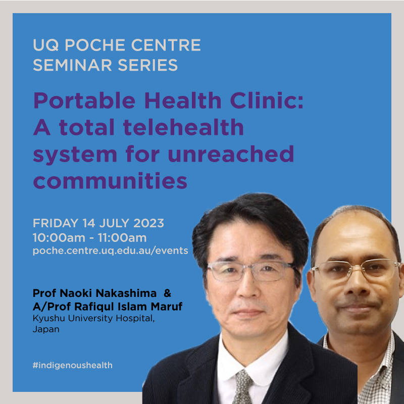 UQPoche's tweet photo. At our next Seminar Series, Fri 14 July 10am, hear Prof Naoki Nakashima & A/Prof Rafiqul Islam Maruf from Kyushu University Hospital present on The Portable Health Clinic π±οΈhttps://t.co/iE57EyPr71 #portablehealthclinic #remotedoctor #telemedicine https://t.co/Fu4LSEqc9I