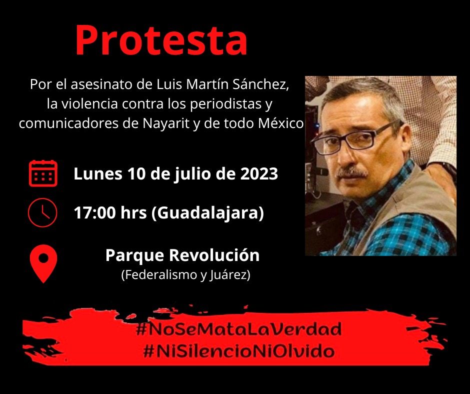 Periodistas convocan a una protesta en Guadalajara para exigir justicia y el alto a la violencia contra comunicadores en Nayarit y el país, tras el asesinato de Luis Martín Sánchez. #NoSeMataLaVerdad #NiSilencioNiOlvide 📆10/07 - 17:00 h 📍Parque Revolución(Juárez y Federalismo)