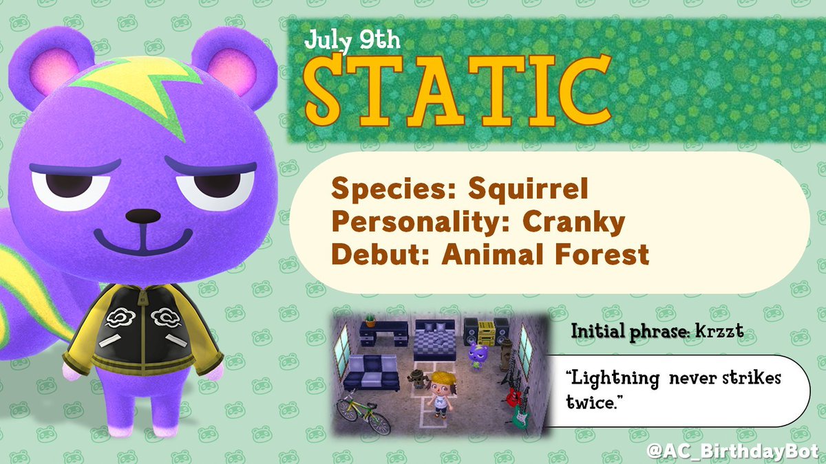 Today, July 9th, is Static's birthday!