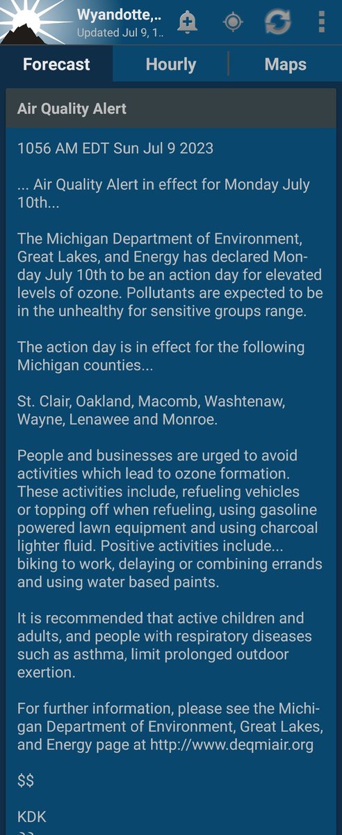 Via ‘@NOAA Weather’ app & @MichiganEGLE [scr.shot] ↴

· ⚠️#Alert · #AirQuality · #ActionDay · #ozone · #emmissions · #pollution · #environment · #respiratory · #health · #risk · #StayIndoors · #walking · #cycling · #PollutantAwareness · #WayneCounty · #Michigan · MON JUL 10 /23: