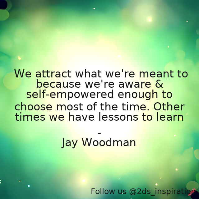 2ds_inspiration's tweet photo. Author - Jay Woodman

#175148 #quote #attract #aware #awareness #choose #choosingpeace #choosingserenity #choosingyourpathinlife #learn #learning #learningfrommistakes #learningprocess #learningthetruth #lessons #lessonsinlife #selfempowered #selfempowerment https://t.co/br5u9aXsc0