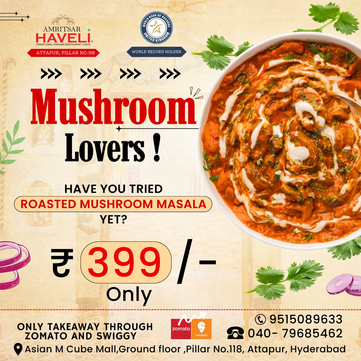 Mushroom Lovers !
Have you tried
Roasted Mushroom Masala yet?
₹ 399 /- Only
.
Contact Us :
📞9515089633
☎040-79685462
.
Zomato and Swiggy Orders are Available
.
Visit Us :
📍Asian M Cube Mall,Ground floor,Pillar No.118,Attapur,Hyderabad.
.
#MushroomLovers
#RoastedMushroomMasala