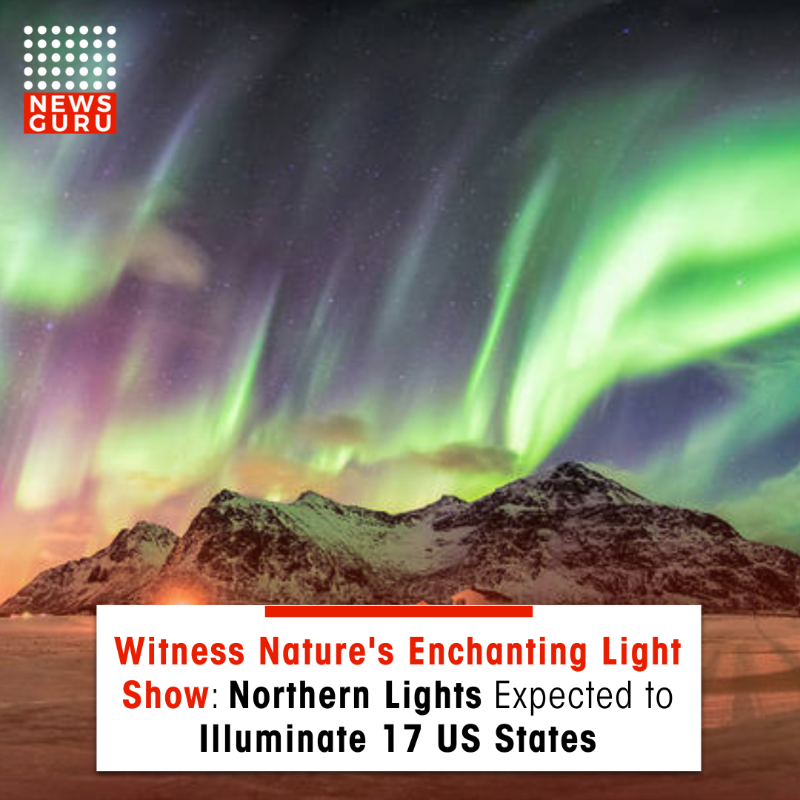 Witness Nature's Enchanting Light Show: Northern Lights Expected to Illuminate 17 US States

Read More: newsguru.pk/witness-nature…

#NewsGuru #NorthernLights #USStates #NaturesLightShow