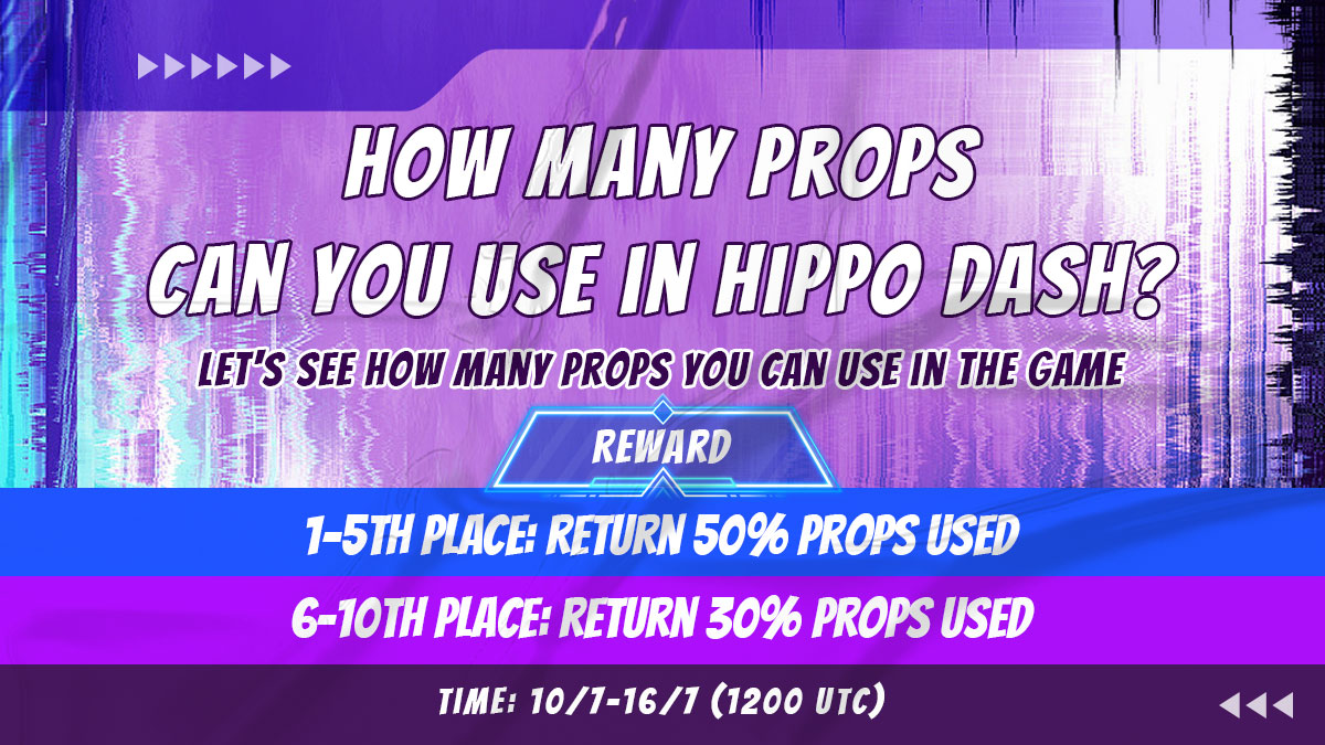 Brace yourself for the epic Hippo Dash prop challenge! 🚀🦛  

🕒 Time: 10/7-16/7  
🏅 Top 10 prop users get rewarded: 
1-5: 50% of consumed props returned! 💵💰 
6-10: Enjoy a 30% return on props used! 💲  

🚀 How many props will YOU use? Join the frenzy now!
#Web3Gaming #NFT