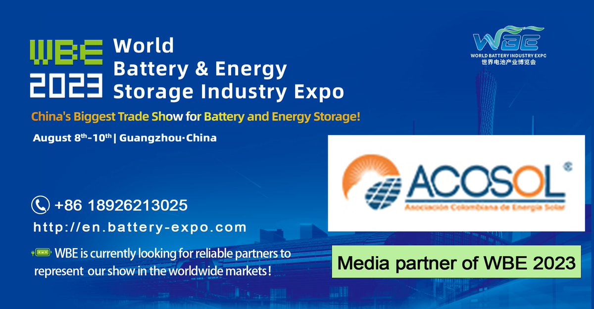 Honor to announce that Asociación Colombiana de Energía Solar is now a supporter for 2023 World Battery &amp; Energy Storage (WBE) - taking place in Guangzhou, China this August. #ACOSOL #WBE #Cooperate