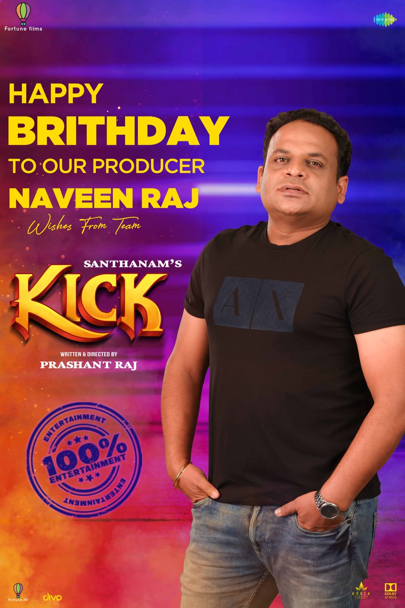 Birthday wishes to our #KICK 🤞 film producer @iamnaveenraaj 🥳 We wish you a blockbuster with the film and it's time to make the big announcement soon 🤩

@iamsanthanam @iamprashantraj @TanyaHope_offl @ArjunJanyaMusic #FortuneFilms @johnsoncinepro @saregamasouth