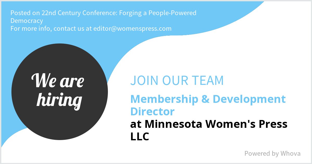 We are #hiring for Membership & Development Director at Minnesota Women's Press LLC. Message me if you're interested in joining our team. We are attending 22nd Century Conference: Forging a People-Powered Democracy if you would like to meet! - via #Whova event app