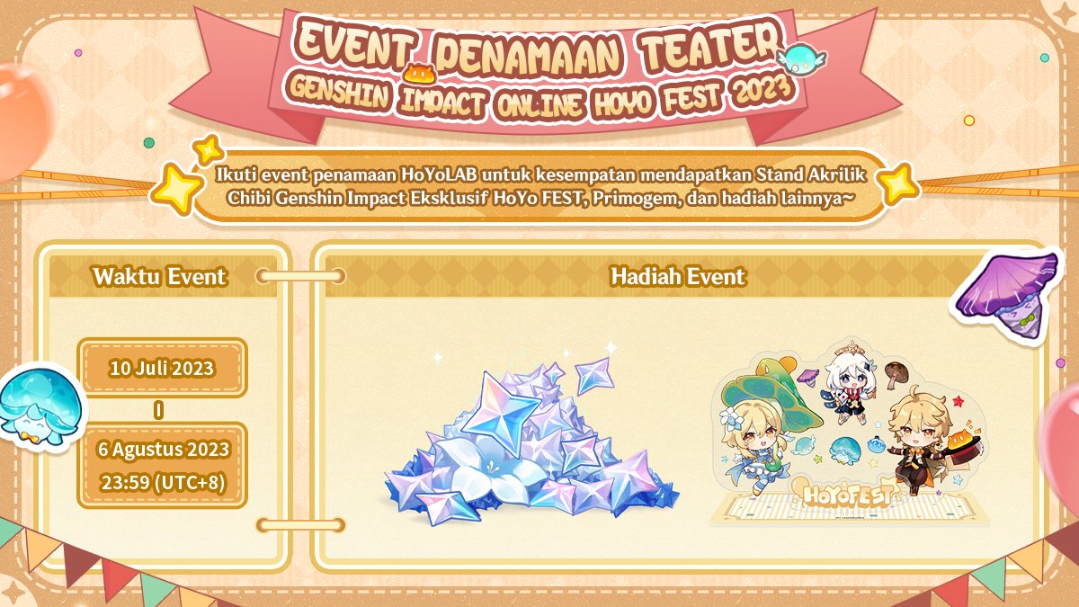 Event HoYo FEST 2023 sudah diumumkan! Hadiah senilai 10.000 USD menunggumu!

Selama event berlangsung, bagikan postingan ini dengan menggunakan tagar #hoyofest (postingan jangan di privat) dan kamu sudah dianggap berhasil berpartisipasi.

>> hoyo.link/20EQDCAd
#GenshinImpact