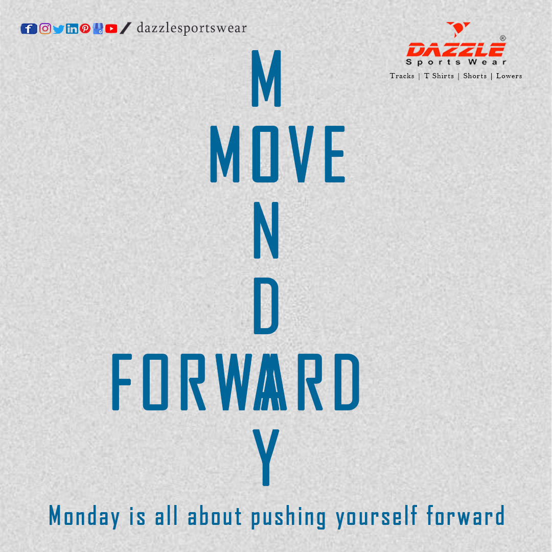 𝗠𝗼𝘃𝗲 𝗙𝗼𝗿𝘄𝗮𝗿𝗱 𝗠𝗼𝗻𝗱𝗮𝘆 - Monday is all about pushing yourself forward.

#DazzleSportswear #mondaymotivation #moveforward #mondaymindset #mondaymorning #sportswear #casualwear #apparelmanufacturing #MondayMood #wimbledon2023