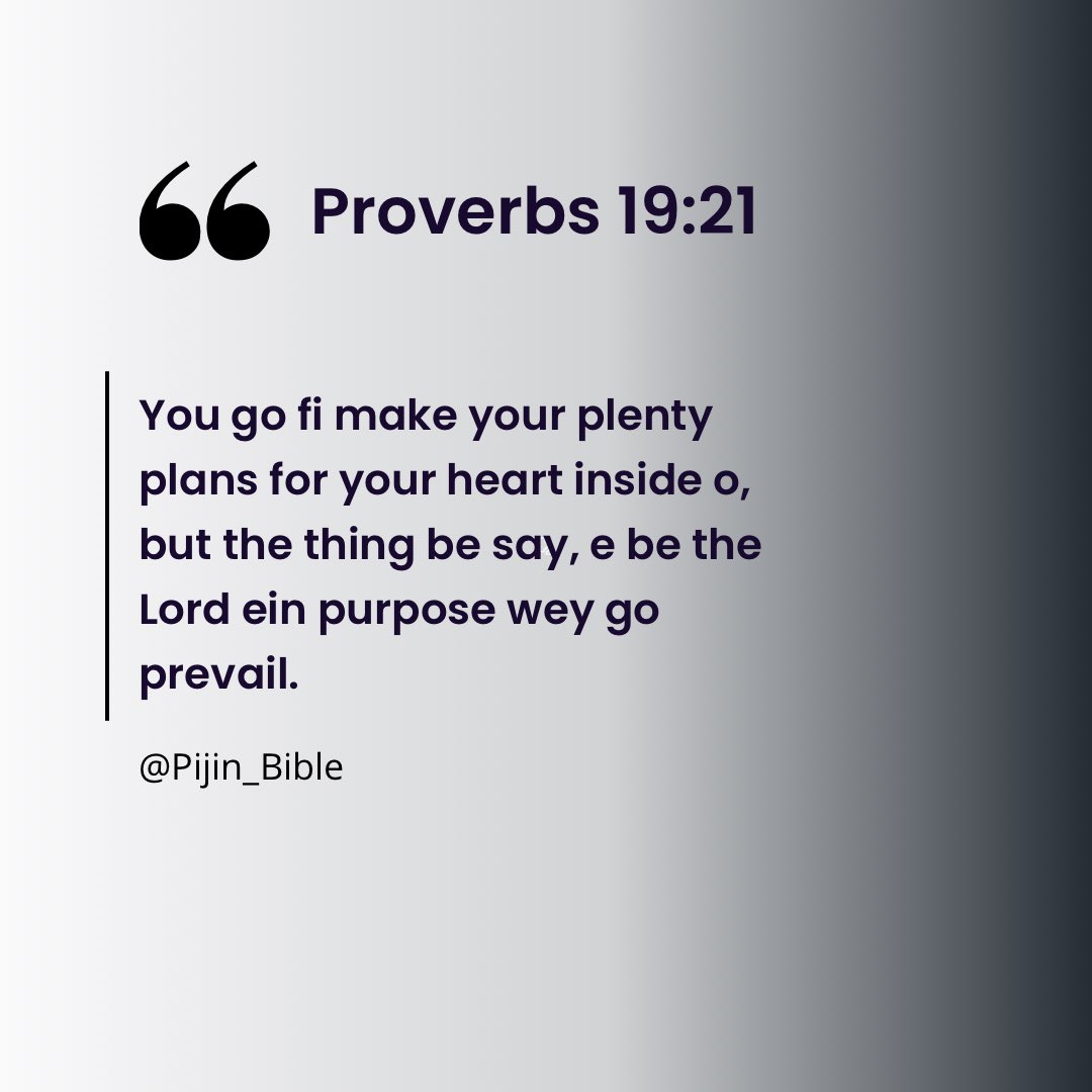 PiJin_Bible's tweet photo. Proverbs 19:21
#PijinBible https://t.co/xuV0nTawOG