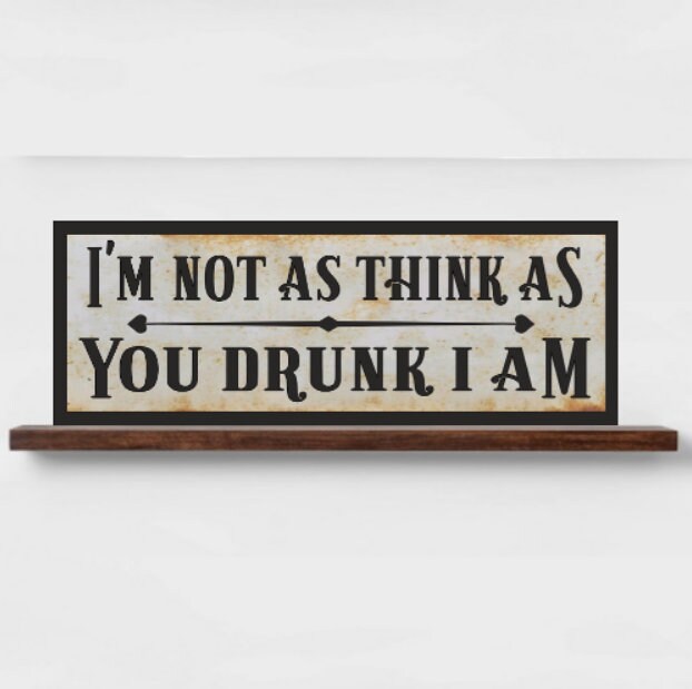 PalacePainted's tweet image. Im Not As Think As You Drunk I Am Sign tuppu.net/95194d44 #Etsy #kitchenconnection #DrinkingSign