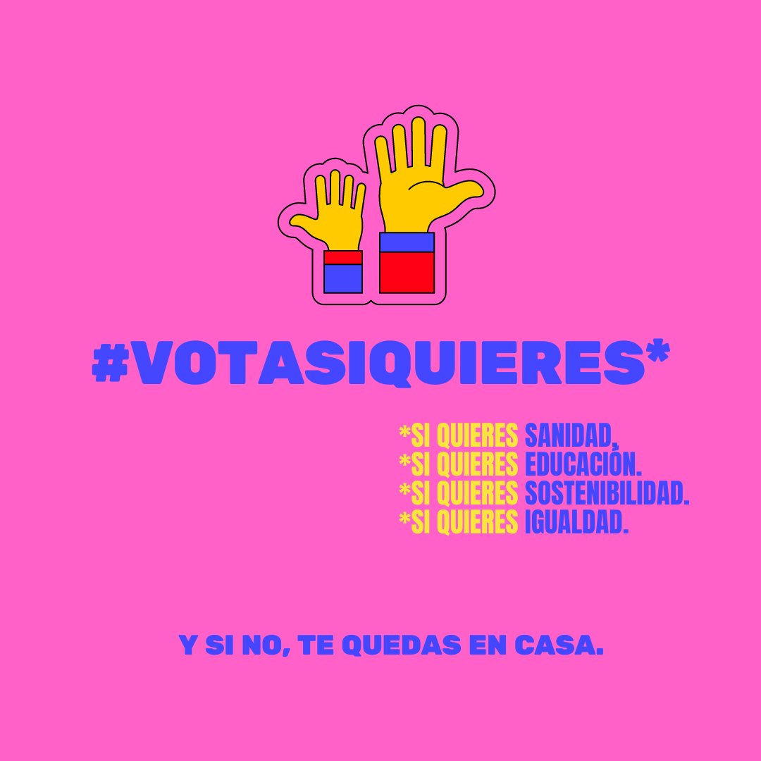 #VOTASIQUIERES*

Y si no, te quedas en casa.