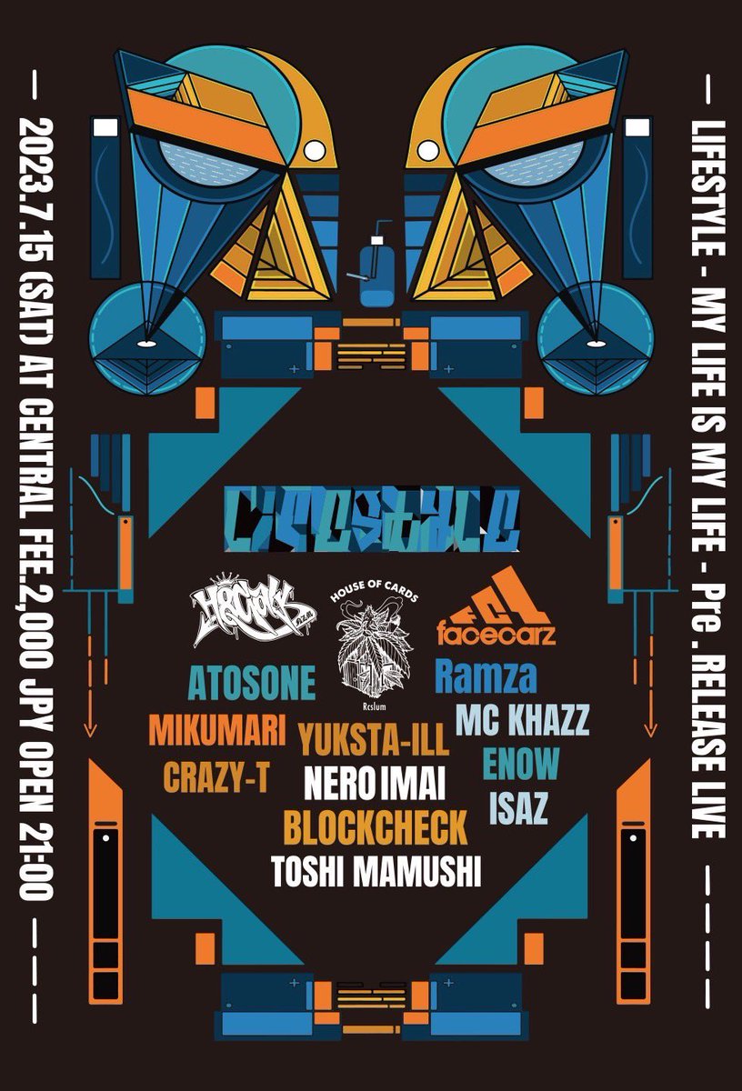 7.15(SAT) 9PM
@CENTRAL 
愛知県名古屋市中区栄4-14-15
FEE:2,000JPY

LIFESTYLE 
-MY LIFE IS MY LIFE- 
Pre.RELEASE LIVE IN NAGOYA

LIFESTYLE 
FACECARZ 
H8CALL

ATOSONE 
RAMZA
MIKUMARI
YUKSTA-ILL
MC KHAZZ
BLOCKCHECK
NERO IMAI
TOSHI MAMUSHI
ISAZ
ENOW
CRAZY-T