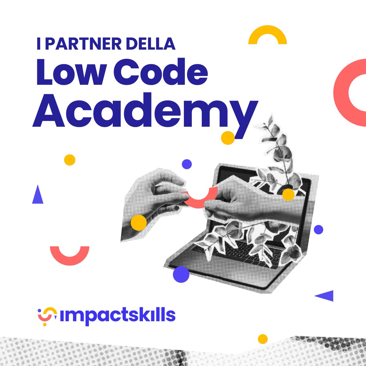 ImpactSkillsOng's tweet photo. Si ringraziano i Partner della Low Code Academy:
@gnucoop @TechSoupItalia @SITPolito
Borse di Studio disponibili grazie al sostegno di:
@Italianonprofit @FondCariplo @CSP_live
Nell'ambito del progetto:
@innovasviluppo
#lowcodeacademy #impactskills #lowcode
#nocode #digital https://t.co/ykaTbT5ayM