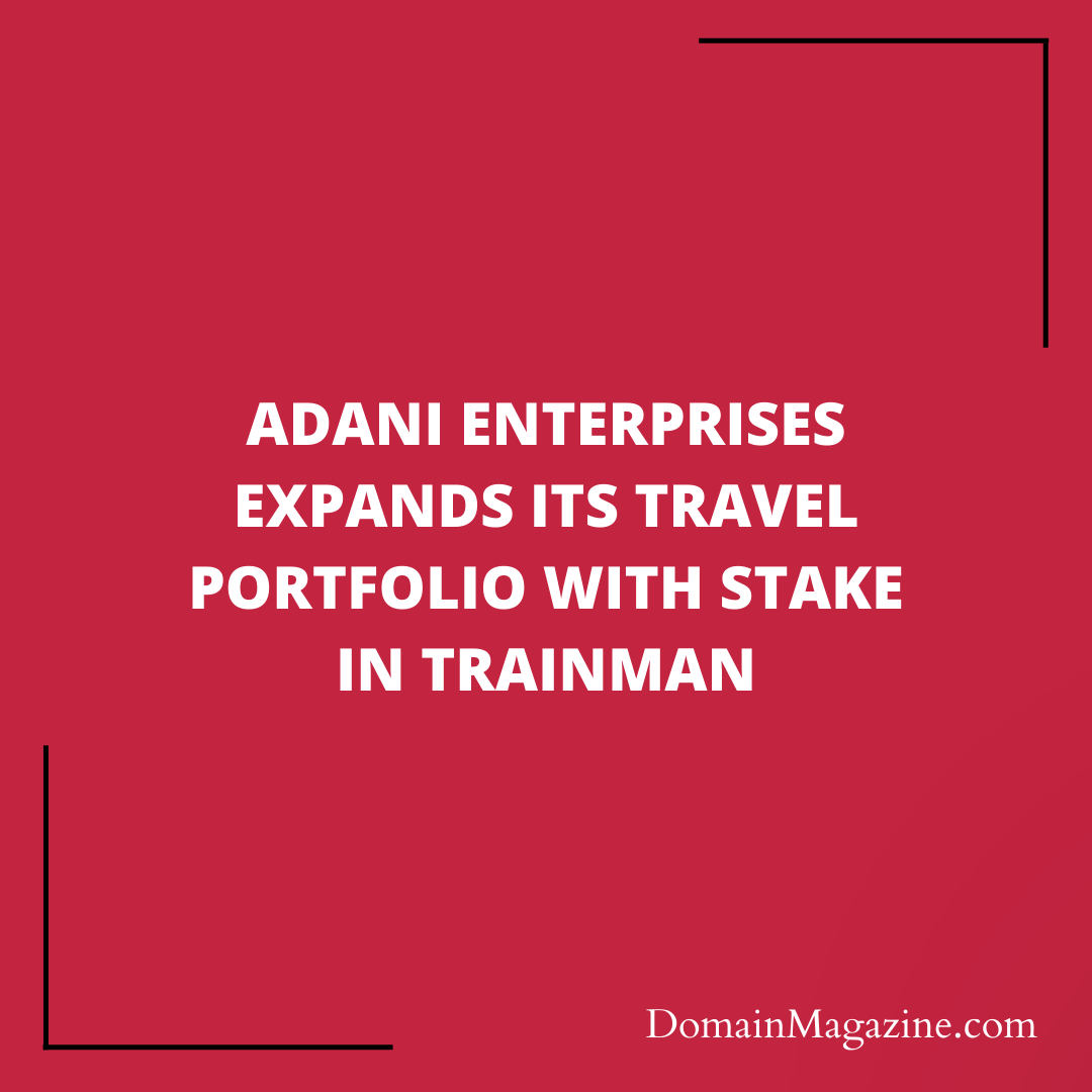 domain_magazine's tweet photo. Did you know Adani Enterprise has bought 30% stake in the parent company of Trainman?
Read the full story here: https://t.co/b53ZKflvWQ 

#DomainMagazine #DomainName #meme #AdaniEnterprises #Trainman #Travel #GameChanger #TravelBooking #Innovation#DigitalTransformation #Adani https://t.co/paunNFmjyi