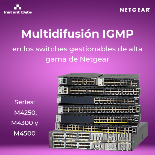 <a href="/NETGEAR_Iberia/">NETGEAR</a> incluye la multidifusión IGMP en los #Switches  M4250, M4300 y M4500: n9.cl/yo0sj

💡 Envía información en múltiples redes a múltiples destinos simultáneamente y simplifica las redes de audio y vídeo

📲 comercial@instantbyte.com | 910 84 10 11