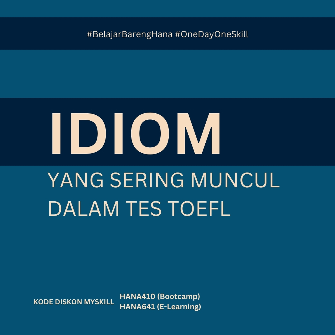 afathiahana's tweet photo. Idiom yang Sering Muncul dalam Soal Toefl
yang mau test toefl kudu tau nih, jangan sampe kegocek~
#OneDayOneSkill #BelajarBarengHana https://t.co/09bZwGCG2f