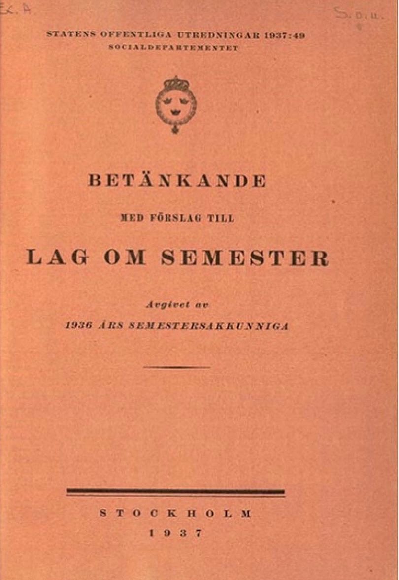 SOU_min_SOU's tweet photo. Semester!

1938 fick arbetande svenskar lagstadgad semester (12 vardagar per år = 2 veckors sammanhängande tid eftersom det var 6-dagars arbetsvecka).

Till förarbetena hörde SOU 1937:49. Betänkande med förslag om lag om semester. (https://t.co/YcWvh68S1Y ) https://t.co/nVVB7tg6of