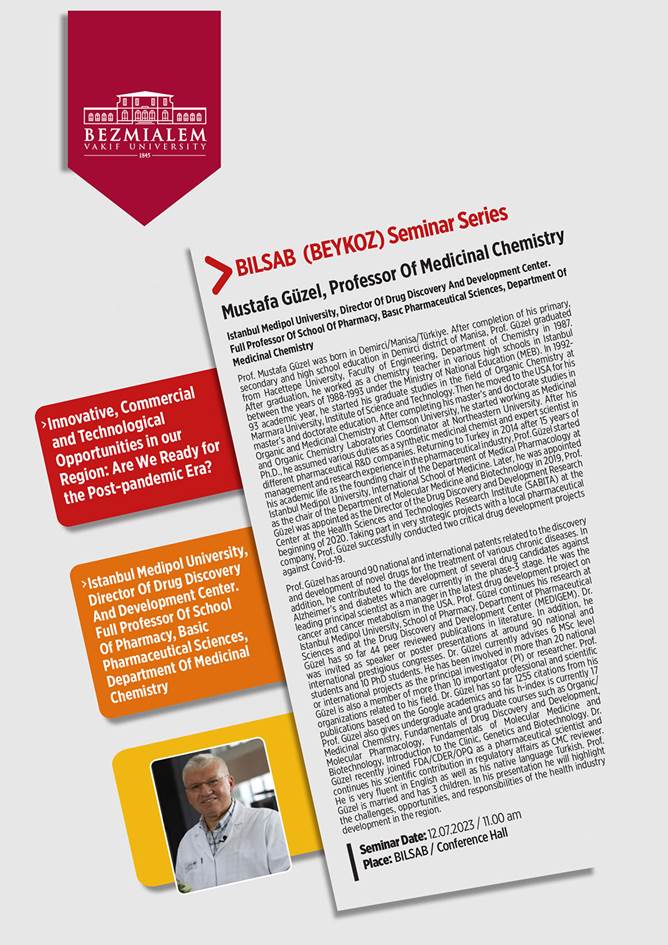 Join us for a seminar by Mustafa Güzel, Professor of Medicinal Chemistry from Istanbul Medipol University, Director of Drug Discovery and Development Center, and Full Professor of School of Pharmacy, Basic Pharmaceutical Sciences, Department of Medicinal Chemistry.