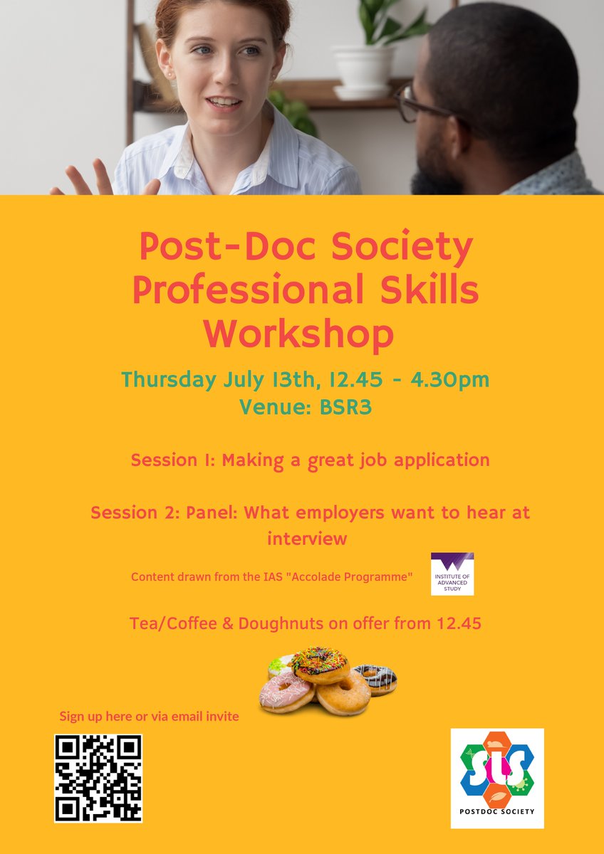 Life and Medical School_postdoc_soc (@socsls) on Twitter photo Post-Doc Society Professional Skills Workshop-II
Thursday July 13th, 12.45 - 4.30pm
Venue: BSR3
Session 1: Making a great job application
Session 2: Panel: What employers want to hear at interview
Tea/Coffee & Doughnuts on offer from 12.45
<a href="/WarwickLifeSci/">Life Sciences</a> <a href="/uniofwarwick/">University of Warwick</a> Post-Doc Society Professional Skills Workshop-II
Thursday July 13th, 12.45 - 4.30pm
Venue: BSR3
Session 1: Making a great job application
Session 2: Panel: What employers want to hear at interview
Tea/Coffee & Doughnuts on offer from 12.45
<a href="/WarwickLifeSci/">Life Sciences</a> <a href="/uniofwarwick/">University of Warwick</a>
