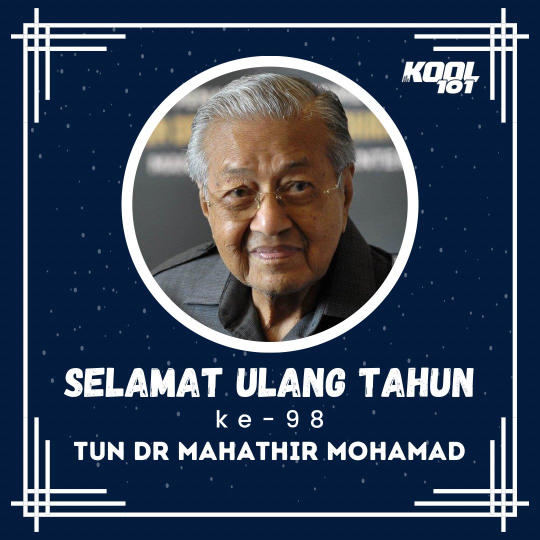kool101my's tweet image. 10 Julai 2023 ✨ Selamat ulang tahun ke-98 buat Tun Dr Mahathir Mohamad, Bekas Perdana Menteri Malaysia.

#Kool101 #TunM #MahathirMohamad