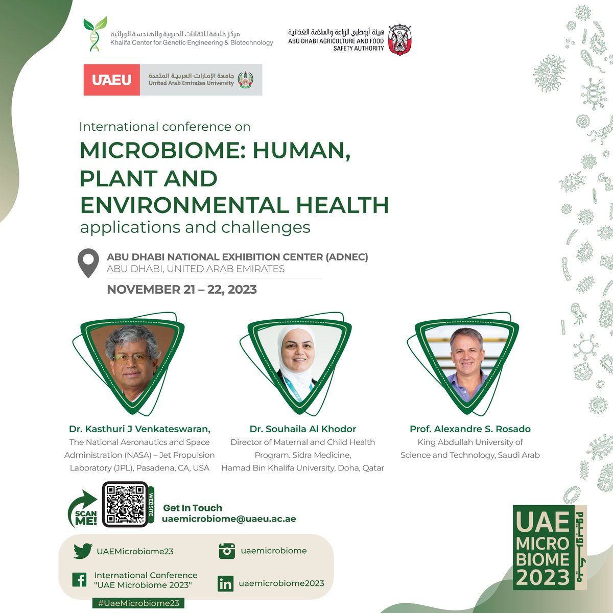 We are pleased to introduce our speakers:

Dr. Kasthuri J. Venkateswaran
Dr. Souhaila Al Khodor <a href="/al_souhaila/">Souhaila Al Khodor</a>
Prof. Dr. Alexandre S. Rosado <a href="/Rosado_AS/">Alexandre Soares Rosado</a> 

Our website:
uaemicrobiome2023.org

<a href="/KCGEB1/">KCGEB</a> <a href="/adafsa_gov/">هيئة أبوظبي للزراعة والسلامة الغذائية</a> <a href="/UAEU_NEWS/">جامعة الإمارات العربية المتحدة</a> <a href="/dr_khaledamiri/">Khaled أ.د خالد اميرى</a> <a href="/msunilmundra/">Sunil Mundra</a> <a href="/mdtauqeer/">Dr Mohammad Tauqeer Alam</a> <a href="/ISME_microbes/">ISME - International Society for Microbial Ecology</a>