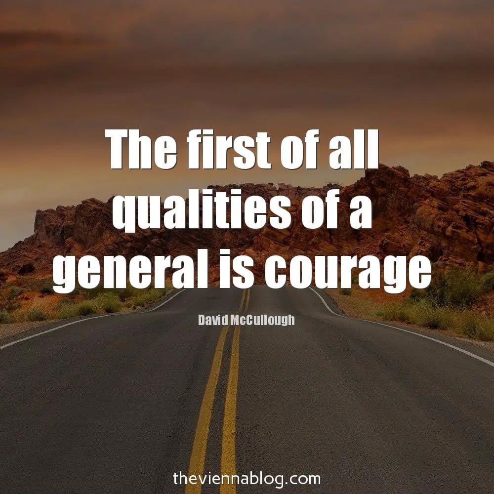 Monday Motivational Meme;

'The first of all qualities of a general is courage.' ~ David McCullough

#exprealty #oconnorgroupnh #clarajuderealestate #jamesbragarealestate #pitchproperties #chrisschefflerrealestate #kimberlyhormanrealestate #motovationalquotes #listingagents