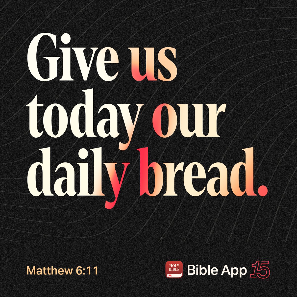YouVersion's tweet photo. Matthew 6:11 https://t.co/JzoaUxFzkF